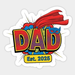Dad Est. 2025 - Superhero Sticker